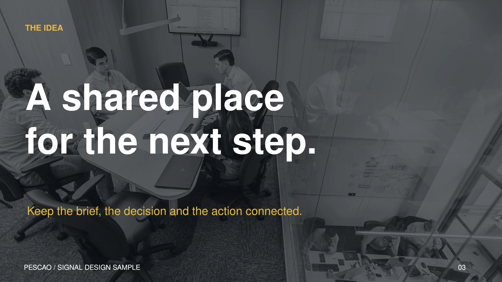 Signal / A shared place for the next step.